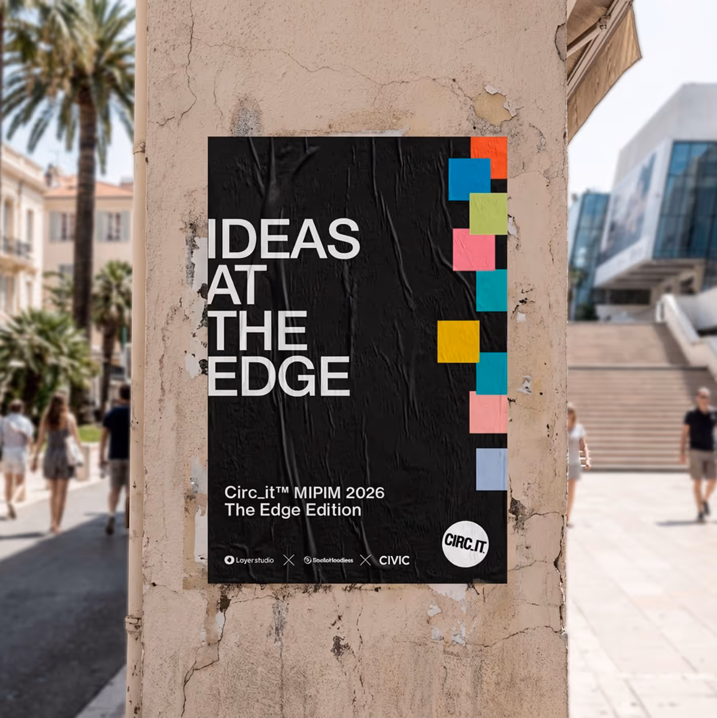 Poster for 'Circ_it MIPIM 2026 Ideas at the Edge' event. Fly posted in Cannes.